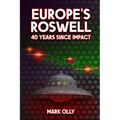 Europe's Roswell: 40 Years Since Impact - Paperback