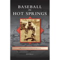Baseball in Hot Springs - Hardcover