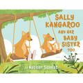 Sally Kangaroo and Her Baby Sister Too - Paperback