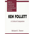 Ken Follett: A Critical Companion - Hardcover