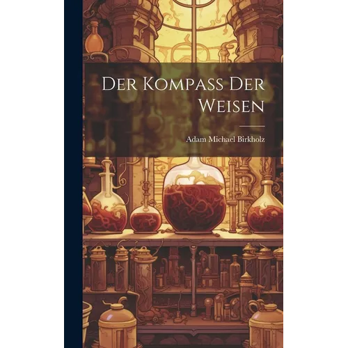 Der Kompaß Der Weisen - Hardcover