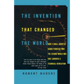 The Invention That Changed the World: How a Small Group of Radar Pioneers Won the Second World War and Launched a Technological Revolution - Paperback