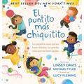 El Puntito Más Chiquitito: Las Pequeñas Cosas Que Nos Hacen Distintos. Las Grandes Cosas Que Nos Hacen Iguales - Hardcover