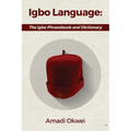 Igbo Language: The Igbo Phrasebook and Dictionary - Paperback