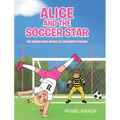 Alice and the Soccer Star - Hardcover