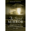 The Sacred Mirror: Evangelicalism, Honor, and Identity in the Deep South, 1790-1860 - Paperback