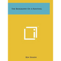 The Biography Of A Painting - Hardcover