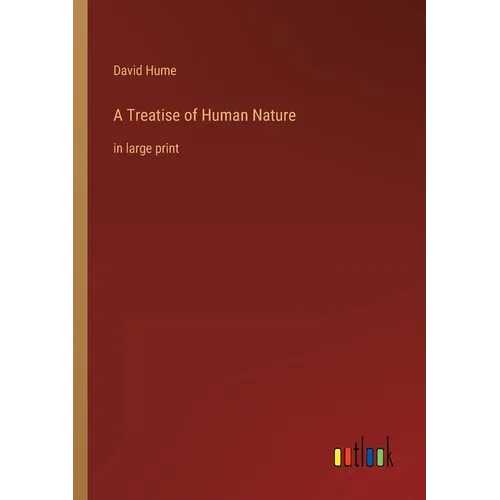 A Treatise of Human Nature: in large print - Paperback