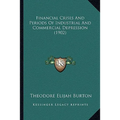 Financial Crises And Periods Of Industrial And Commercial Depression (1902) - Paperback