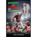 Winning and Losing Are Imposters: Leadership Lessons From the Sidelines - Paperback