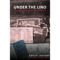 Under the Lino: The Mystery The History The Community - Paperback