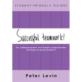 Student-Friendly Guide: Successful Teamwork! - Paperback