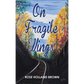 On Fragile Wings - Hardcover