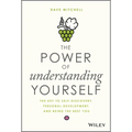 The Power of Understanding Yourself: The Key to Self-Discovery, Personal Development, and Being the Best You - Hardcover