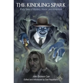 The Kindling Spark: Early Tales of Mystery, Horror, and Adventure by John Dickson Carr - Paperback