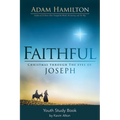 Faithful Youth Study Book: Christmas Through the Eyes of Joseph - Paperback