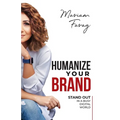 Humanize Your Brand: Stand Out in a Busy Digital World - Paperback