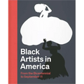 Black Artists in America: From the Bicentennial to September 11 - Hardcover