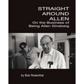 Straight Around Allen: On the Business of Being Allen Ginsberg - Paperback
