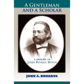 A Gentleman and a Scholar: Memoir of James P. Boyce (Paper) - Paperback
