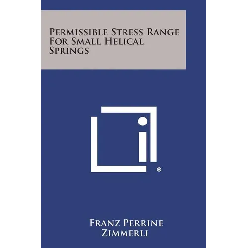 Permissible Stress Range for Small Helical Springs - Paperback