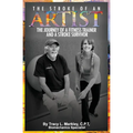 The Stroke of An Artist: A Fitness Trainer's Journey With a Stroke Survivor. A Story of Inspiration, Knowledge and Hope When Physical Therapy Ends - Paperback