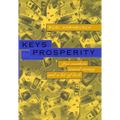 Keys to Prosperity: Free Markets, Sound Money, and a Bit of Luck - Paperback