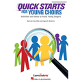 Quick Starts for Young Choirs - Teacher Resource Book - Activities and Ideas to Focus Young Singers - Paperback
