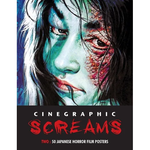 Cinegraphic Screams 2: 50 Japanese Horror Film Posters - Paperback