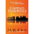 Crippled Immortals - Paperback