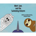Matt, Sam, and the Swimming Unicorn - Hardcover