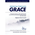 Freedom Through Grace: Fly Beyond Every Life Struggle and Feel your Spirit Soar - Hardcover