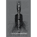 A Blackness Absolute: A Collection of Short Horror - Paperback
