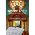 Inviting God In: A Guide to Jewish Prayer - Paperback