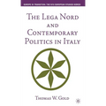 The Lega Nord and Contemporary Politics in Italy - Hardcover