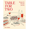 Table for Two: Recipes for the Ones You Love - Hardcover