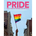 Pride: Fifty Years of Parades and Protests from the Photo Archives of the New York Times - Hardcover