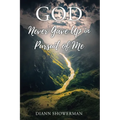 GOD Never Gave Up in Pursuit of Me - Paperback