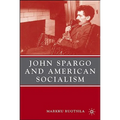 John Spargo and American Socialism - Hardcover