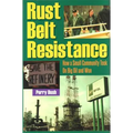 Rust Belt Resistance: How a Small Community Took on Big Oil and Won - Hardcover