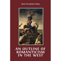 An Outline of Romanticism in the West - Paperback