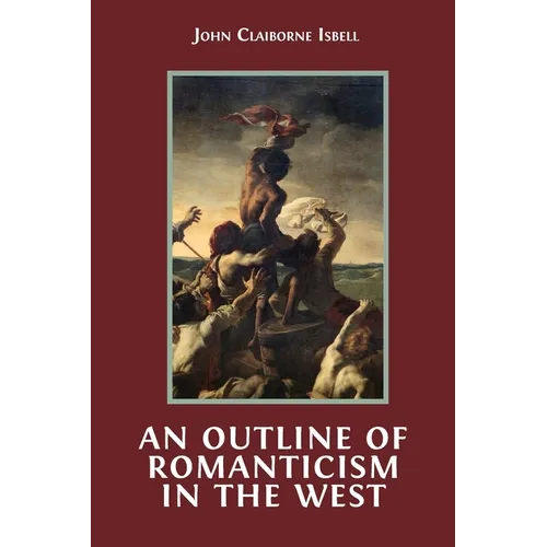An Outline of Romanticism in the West - Paperback