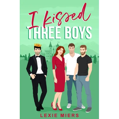 I Kissed Three Boys: whychoose contemporary romance - Paperback