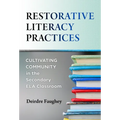 Restorative Literacy Practices: Cultivating Community in the Secondary Ela Classroom - Paperback