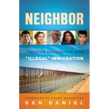 Neighbor: Christian Encounters with Illegal Immigration - Paperback