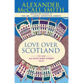 Love Over Scotland: Love Over Scotland: 44 Scotland Street Series (3) - Paperback