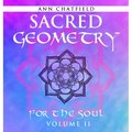Sacred Geometry For the Soul: Volume II - Hardcover