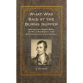 What Was Said at the Burns Supper: Speeches about Robert Burns and Really Bad Scottish Jokes Best Washed Down with a Wee Dram - Hardcover