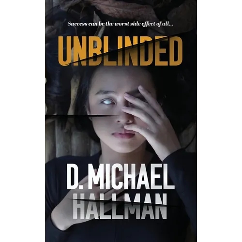 Unblinded - Hardcover