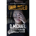 Unblinded - Hardcover